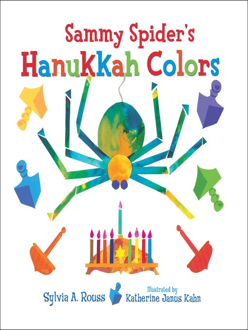 Title details for Sammy Spider's Hanukkah Colors by Sylvia A. Rouss - Available